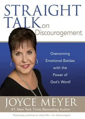 Hablando claro sobre el desánimo: Cómo vencer las batallas emocionales con el poder de la Palabra de Dios - Straight Talk on Discouragement: Overcoming Emotional Battles with the Power of God's Word!