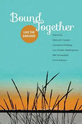 Unidos: Como la hierba - Bound Together: Like the Grasses