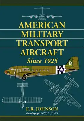 Aviones de transporte militar estadounidenses desde 1925 - American Military Transport Aircraft Since 1925