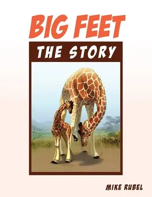 Big Feet, la historia - Big Feet, the Story