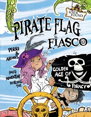 El fiasco de la bandera pirata: La (des)aventura de Perri y Archer durante la Edad de Oro de la piratería - Pirate Flag Fiasco: Perri & Archer's (Mis)Adventure During the Golden Age of Piracy