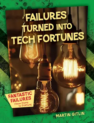 Fracasos convertidos en fortunas tecnológicas - Failures Turned Into Tech Fortunes