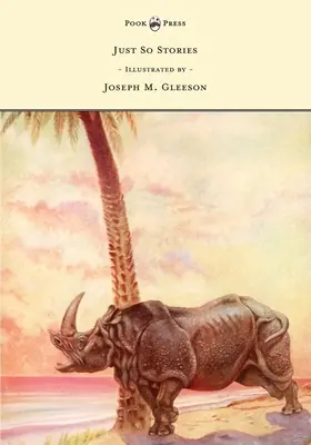 Just So Stories - Ilustrado por Joseph M. Gleeson - Just So Stories - Illustrated by Joseph M. Gleeson