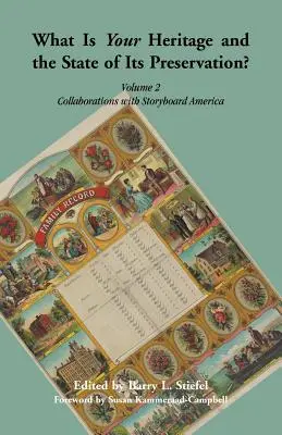 ¿Cuál es su patrimonio y el estado de su conservación? Volumen 2, Colaboraciones con Storyboard America - What is Your Heritage and the State of its Preservation?: Volume 2, Collaborations with Storyboard America