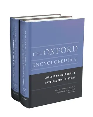 The Oxford Encyclopedia of American Cultural and Intellectual History: 2-Volume Set