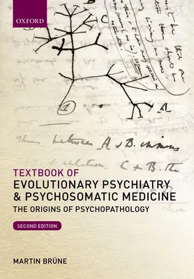 Libro de texto de Psiquiatría Evolutiva y Medicina Psicosomática: Los orígenes de la psicopatología - Textbook of Evolutionary Psychiatry and Psychosomatic Medicine: The Origins of Psychopathology