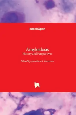 Amiloidosis: historia y perspectivas - Amyloidosis: History and Perspectives