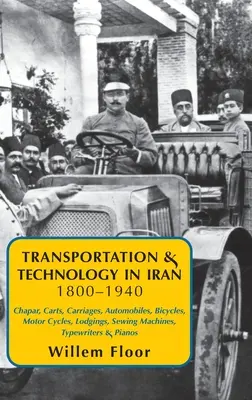 Transporte y tecnología en Irán, 1800-1940 - Transportation & Technology in iran, 1800-1940