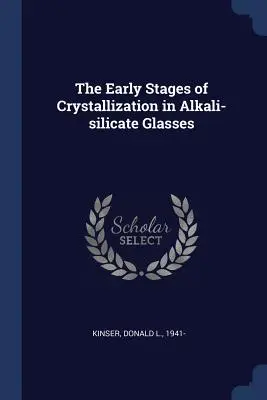 Las primeras etapas de cristalización en los vidrios de silicato alcalino - The Early Stages of Crystallization in Alkali-silicate Glasses