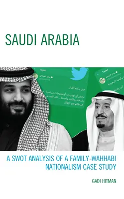 Arabia Saudí: Análisis DAFO de un caso de nacionalismo familiar-wahabí - Saudi Arabia: A SWOT Analysis of a Family-Wahhabi Nationalism Case Study