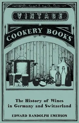 Historia de los vinos en Alemania y Suiza - The History of Wines in Germany and Switzerland