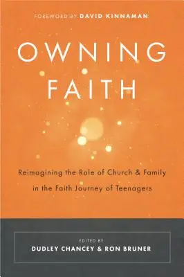 Apropiarse de la fe: Reimaginar el papel de la Iglesia y la familia en el camino de fe de los adolescentes - Owning Faith: Reimagining the Role of Church & Family in the Faith Journey of Teenagers