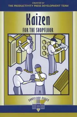 Kaizen para el taller: Un entorno de cero residuos con automatización de procesos - Kaizen for the Shop Floor: A Zero-Waste Environment with Process Automation