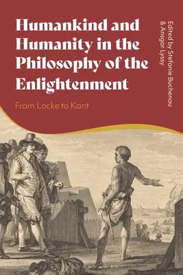 El hombre y la humanidad en la filosofía de la Ilustración: De Locke a Kant - Humankind and Humanity in the Philosophy of the Enlightenment: From Locke to Kant