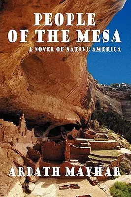 Gente de la Mesa: Una novela de la América nativa - People of the Mesa: A Novel of Native America