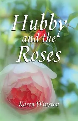 El maridito y las rosas - Hubby and the Roses