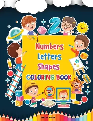 Libro para colorear de números, letras y formas - Numbers, Letters, Shapes Coloring Book