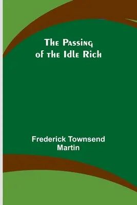 La muerte de los ricos ociosos - The Passing of the Idle Rich