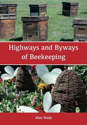 Carreteras y caminos de la apicultura - Highways and Byways of Beekeeping