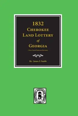 1832 Lotería de la Tierra Cherokee de Georgia - 1832 Cherokee Land Lottery of Georgia