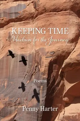 Mantener el tiempo: Haibun para el viaje - Keeping Time: Haibun for the Journey