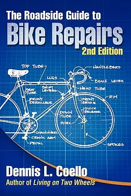 Guía de reparaciones de bicicletas - Segunda edición - The Roadside Guide to Bike Repairs - Second Edition
