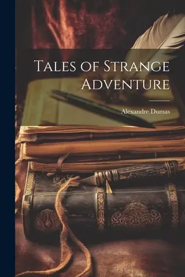Cuentos de Extrañas Aventuras - Tales of Strange Adventure