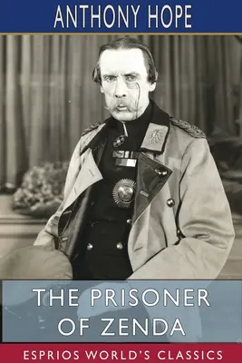 El prisionero de Zenda (Esprios Clásicos) - The Prisoner of Zenda (Esprios Classics)