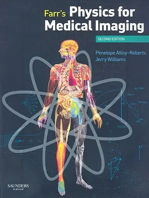 Física de la imagen médica de Farr - Farr's Physics for Medical Imaging