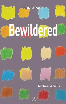 Desconcertado Poemas de amor de la traducción de los deseos - Bewildered: Love Poems from Translation of Desires