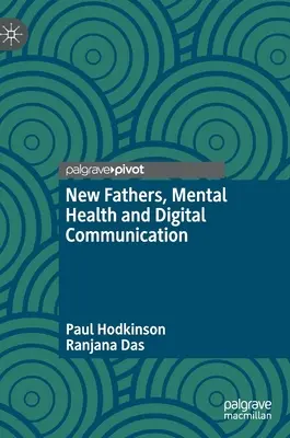 Nuevos padres, salud mental y comunicación digital - New Fathers, Mental Health and Digital Communication
