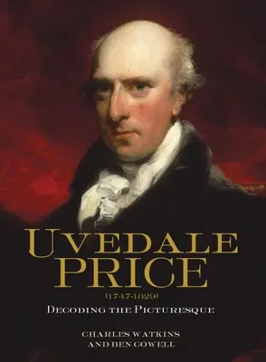 Uvedale Price (1747-1829): Descifrando lo pintoresco - Uvedale Price (1747-1829): Decoding the Picturesque