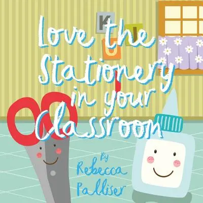 Adore la papelería de su aula - Love the Stationery in your Classroom