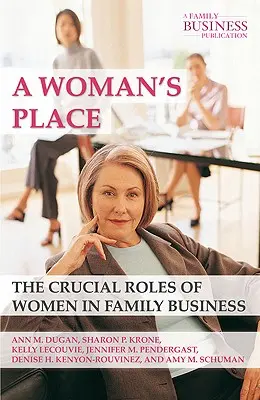 El lugar de la mujer: El papel crucial de la mujer en la empresa familiar - A Woman's Place: The Crucial Roles of Women in Family Business
