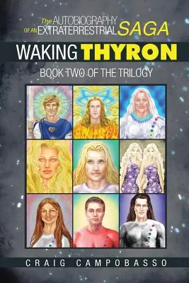 Autobiografía de una saga extraterrestre: El despertar de Thyron - The Autobiography of an ExtraTerrestrial Saga: Waking Thyron