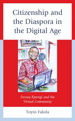 Ciudadanía y diáspora en la era digital: Farooq Kperogi y la comunidad virtual - Citizenship and the Diaspora in the Digital Age: Farooq Kperogi and the Virtual Community