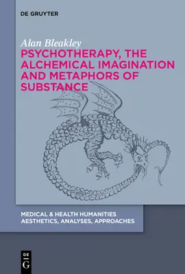 Psicoterapia, imaginación alquímica y metáforas de la sustancia - Psychotherapy, the Alchemical Imagination and Metaphors of Substance