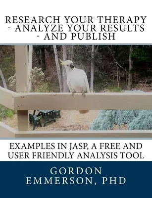 Investigue su terapia, analice los resultados y publique: Ejemplos en JASP, una herramienta de análisis gratuita y fácil de usar - Research your Therapy - analyze your results - and Publish: Examples in JASP, a free and user friendly analysis tool