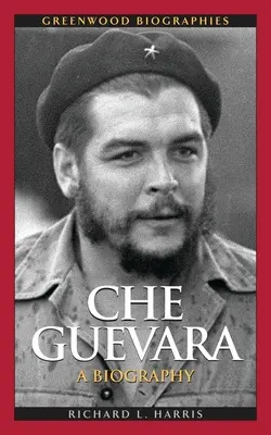 Che Guevara: Una biografía - Che Guevara: A Biography