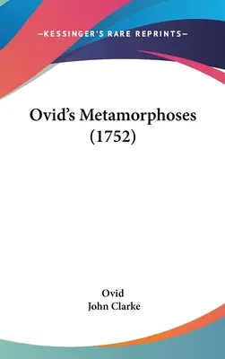 Las Metamorfosis de Ovidio (1752) - Ovid's Metamorphoses (1752)