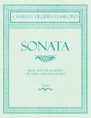 Sonata - Partitura para Clarinete o Viola y Pianoforte - Op.129 - Sonata - Music Set for Clarinet or Viola and Pianoforte - Op.129