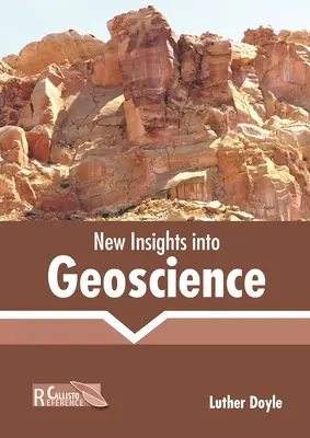 Nuevos conocimientos de geociencia - New Insights Into Geoscience