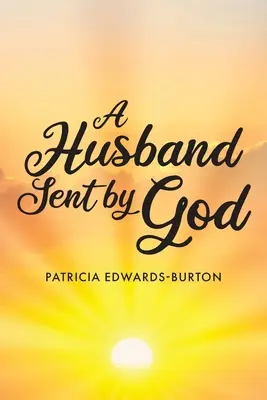 Un marido enviado por Dios - A Husband Sent by God