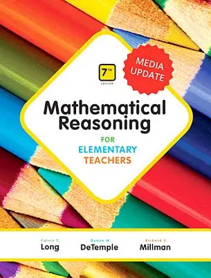 Mathematical Reasoning for Elementary Teachers Plus Mylab Math Media Update -- 24 Month Access Card Package [Con código de acceso] - Mathematical Reasoning for Elementary Teachers Plus Mylab Math Media Update -- 24 Month Access Card Package [With Access Code]
