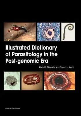 Diccionario ilustrado de parasitología en la era posgenómica - Illustrated Dictionary of Parasitology in the Post-Genomic Era