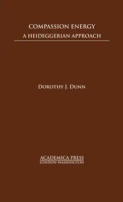 La energía de la compasión: Un enfoque heideggeriano - Compassion Energy: A Heideggerian Approach