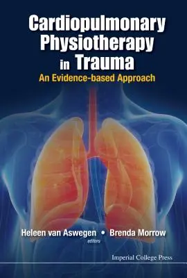 Fisioterapia cardiopulmonar en traumatismos: Un enfoque basado en la evidencia - Cardiopulmonary Physiotherapy in Trauma: An Evidence-Based Approach