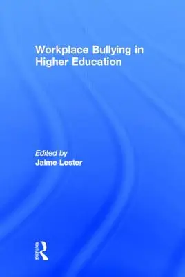 Acoso laboral en la enseñanza superior - Workplace Bullying in Higher Education