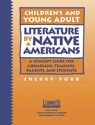 Literatura infantil y juvenil de nativos americanos: Guía para bibliotecarios, profesores, padres y alumnos - Children's and Young Adult Literature by Native Americans: A Guide for Librarians, Teachers, Parents, and Students