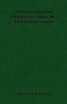 La herencia musical americana - Recuerdos y reminiscencias - America's Musical Inheritance - Memories And Reminiscences